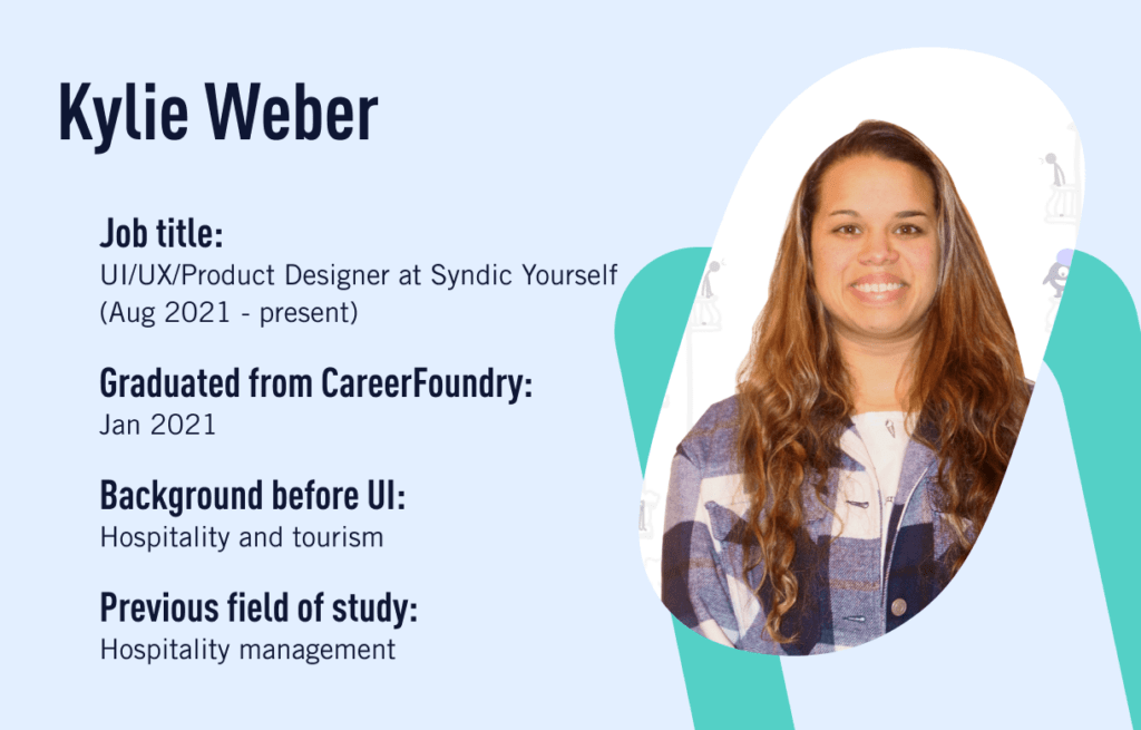 CareerFoundry UI design graduate Kylie Weber, who broke into the tech industry with her hospitality experience